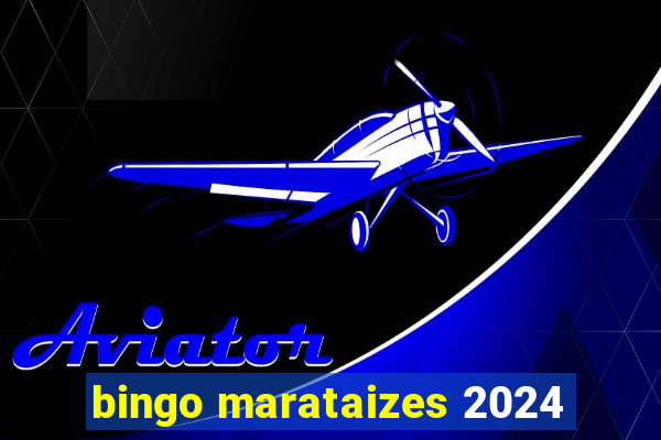 bingo marataizes 2024